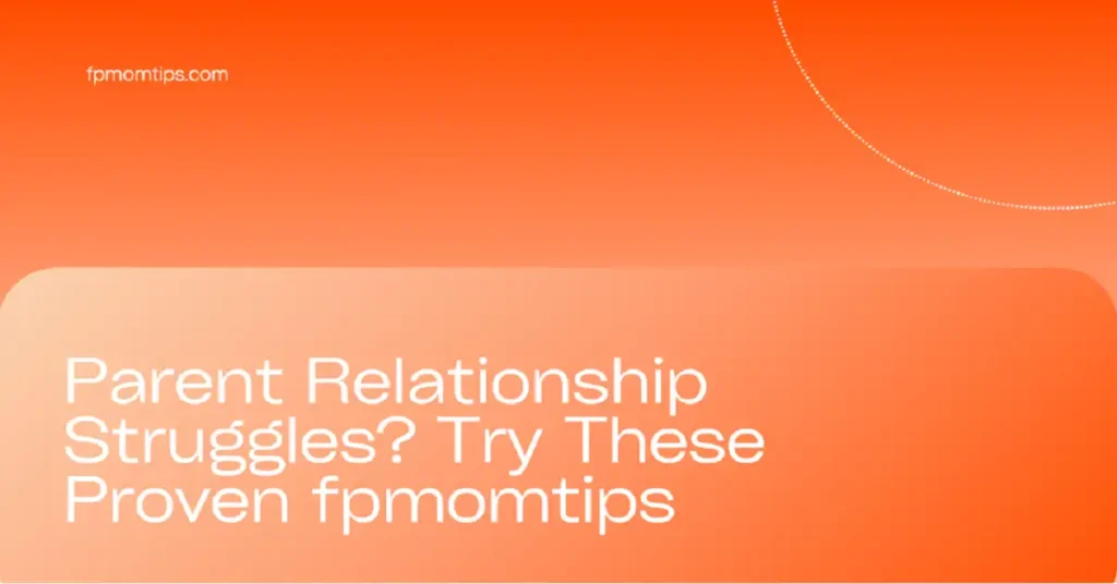 parent relationship fpmomtips