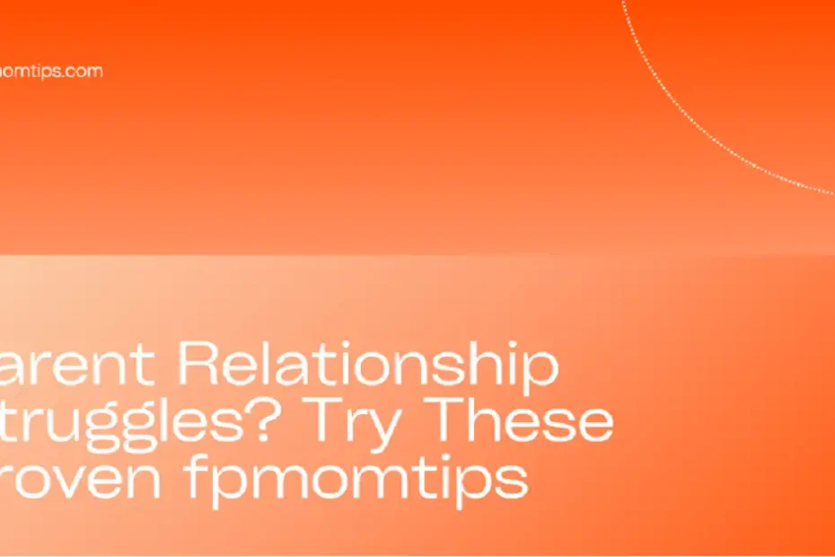 parent relationship fpmomtips