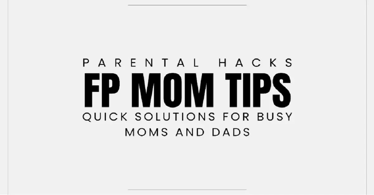 parental hacks fpmomtips